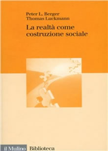 Peter Berger - la realtà come costruzione sociale